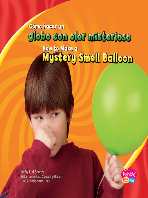 Title details for Cómo hacer un globo con olor misterioso/How to Make a Mystery Smell Balloon by Lori Shores - Available